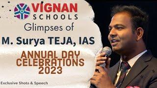 Shri.M.Surya Teja IAS, The chief guest of the Vignan Schools Annual Day Celebrations 2023