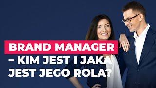 Brand manager - kim jest i jaka jest jego rola?