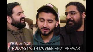 FOUZI VIDEOS PODCAST # 2 FEAT. MOBEEN INAM AND TAHAWAR ALI