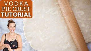 VODKA PIE CRUST TUTORIAL: A foolproof all butter pie crust recipe using vodka!