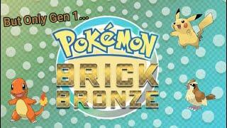 Pokémon Brick Bronze But I Can Only Use Gen 1 Pokémon...