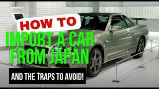 How to import a car from Japan!  Everything you need to know and the dangers to avoid.