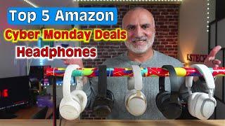 Top 5 Best Cyber Monday Headphones Deals on Amazon 2024