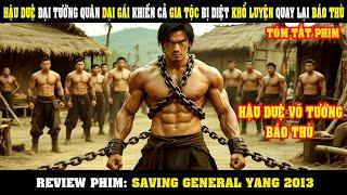 [Review Phim] Cả GIA TỘC Đại Tướng Quân Bị Tiêu Diệt Trong Chốc Lát Chỉ Vì Thằng Con DẠI GÁI