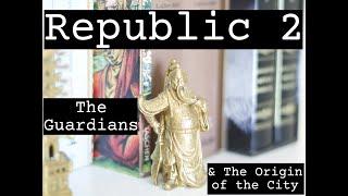 Plato's Republic Book 2: The Origins of the City and the Emergence of the Guardian Class