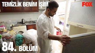 Temizlik Benim İşim 84. Bölüm