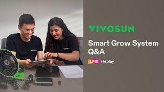 VIVOSUN Smart Grow System Q&A Live Replay