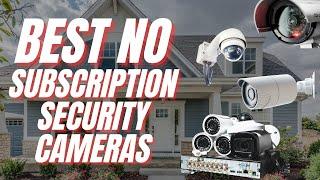 Free and Secure: Top Outdoor Home Security Cameras with No Subscription