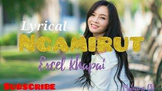 excel khapai - Ngamirut | official lyrics video | Tangkhul song |