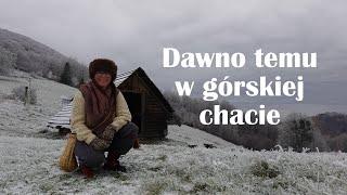 Dawno temu w górskiej chacie - pierwszy śnieg, ognisko i noc w terenie