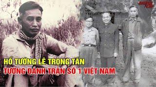 THIÊN TÀI QUÂN SỰ LÊ TRỌNG TẤN - CHIẾN TƯỚNG SỐ 1 CỦA QĐND VIỆT NAM | NHÂN VẬT LỊCH SỬ #2