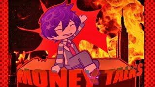  [fw] MONEY TALKS | gacha omori animation meme