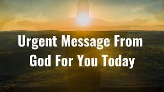  Urgent Message From God receive it  | Message from the universe | God message for you today 