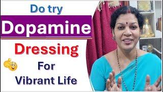 Dopamine Dressing  - Do Try For Vibrant Life