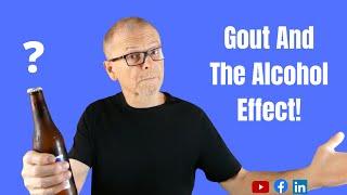 Gout And The Alcohol Effect