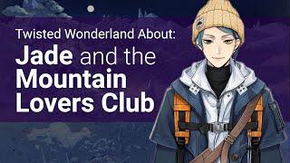 Jade's Mountain Lovers Club (About Twisted Wonderland)