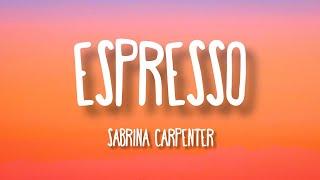 Espresso - Sabrina Carpenter (Lyrics)