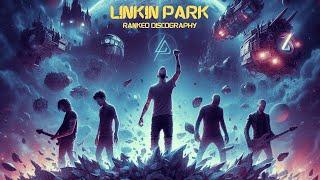 RANKED DISCOGRAPHY: LINKIN PARK  | MetalFran