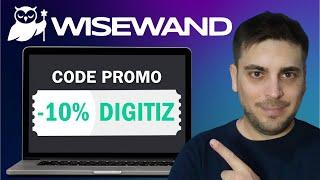 Code promo Wisewand : Comment ça marche ? (-10% avec DIGITIZ)