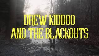 When I'm Alone With You - Drew Kiddoo and The Blackouts