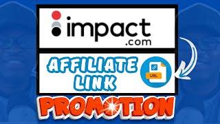 How to Make Money Promoting IMPACT AFFILIATE Links (Step by Step)