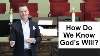 How Do We Know God's Will? | Pastor Kellen Smith | August 27, 2023