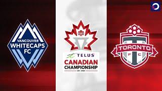 HIGHLIGHTS: Vancouver Whitecaps vs. Toronto FC | 2024 TELUS Canadian Championship FINAL