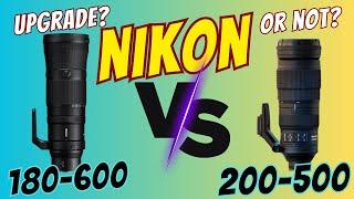 Nikon Z 180-600MM VS AF-S NIKON 200-500mm f/5.6E | Should you Upgrade?