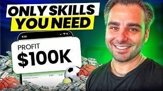 5 Skills You Need To Make 100k In Sports Betting (Without Parlays)