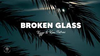 Kygo & Kim Petras - Broken Glass (Lyrics)