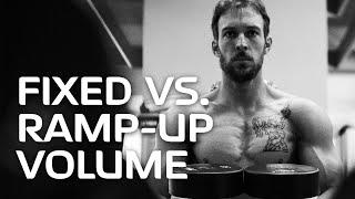 Fixed Training Volume vs. Ramp Up from Minimum Effective Dose