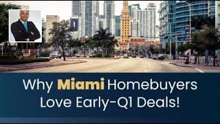 Miami Homebuyers Never Miss Early-Q1 Advantages! | New Construction