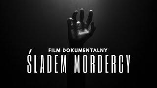 Śladem Mordercy ( Film dokumentalny lektor pl)