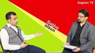 ENDOKRİNOLOQ FƏRHAD BURZU. SAGLAM TV. SAĞLIQ OLSUN.