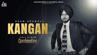 Kangan (Official Audio) | Ekam Chanoli | New Punjabi Songs 2024 | Jass Records