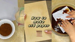 How to make old paper with coffee