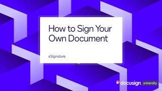 Docusign eSignature: How to Sign Your Own Document