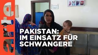 Pakistan: Schwanger in Lebensgefahr | ARTE Reportage