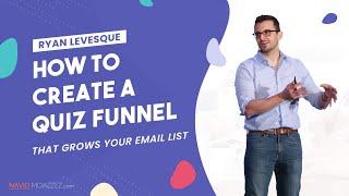 How To Create a QUIZ FUNNEL That Grows Your Email List - Ryan Levesque