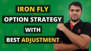 NO LOSS IRON FLY | Best STRATEGY for Volatile Markets with ADJUSTMENTS