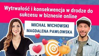 Wytrwałość w drodze do sukcesu - Magdalena Pawłowska i Michał Wichowski