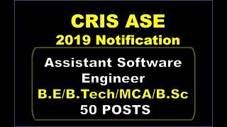 Assistant Software Engineer || 50 Posts || CRIS ASE 2019 Notification || B.E/ B.Tech /