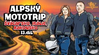 Together on the road #13: Alpine motorcycling - Switzerland, Italy, Austria