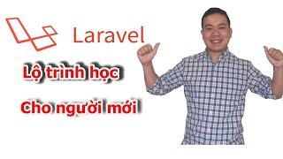 Lộ trình học laravel cho người mới bắt đầu