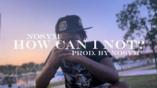 Nosym (Noss Santana) - “HOW CAN I NOT?”(Official Music Video 2024 shot by Rikkia D.)(Prod. By Nosym)