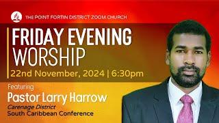 Friday Evening Worship || 22nd November 2024 || 6:30pm