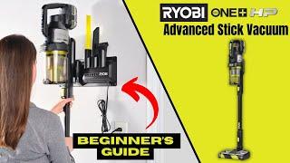 How to Setup, Use, and Maintain the RYOBI 18V ONE+ HP Advanced Stick Vacuum!