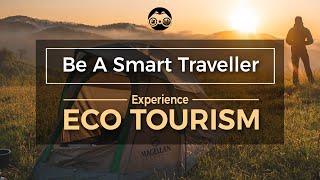 Eco-Tourism | Sustainable Tourism | Minimalism | Eco Friendly | Travel Hacks | Be A Smart Traveller