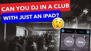 Can you DJ in a club using just an iPad? Live Algoriddim djay Mix!