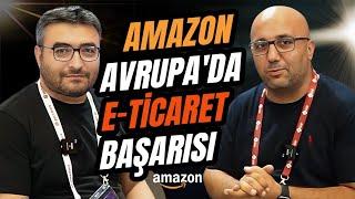 Amazon Avrupa'da E-Ticaret Başarısı: Serkan Bey'in Hikayesi